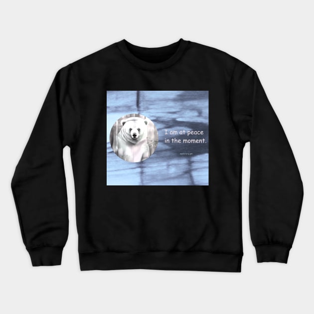 I am at leace in the moment mantra spirit bear Crewneck Sweatshirt by Dok's Mug Store